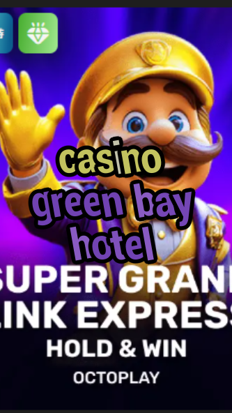 casino green bay hotel-w4cy2mdjlx2bf.com