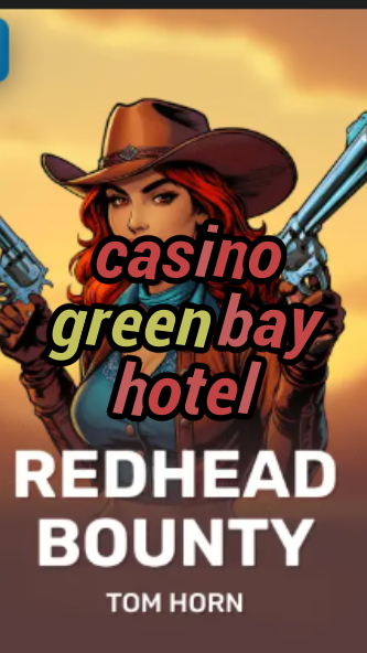 casino green bay hotel-w4cy2mdjlx2bf.com